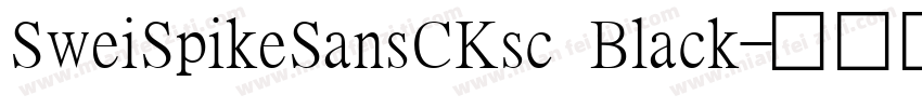 SweiSpikeSansCKsc Black字体转换